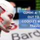 Gemini AI Turns Out to be Google's Biggest Fraud!